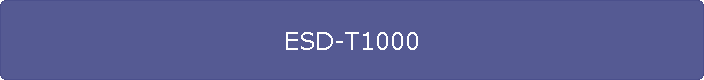 ESD-T1000