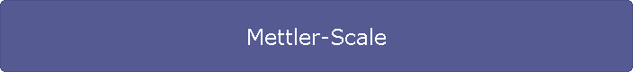 Mettler-Scale