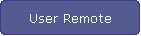 User Remote